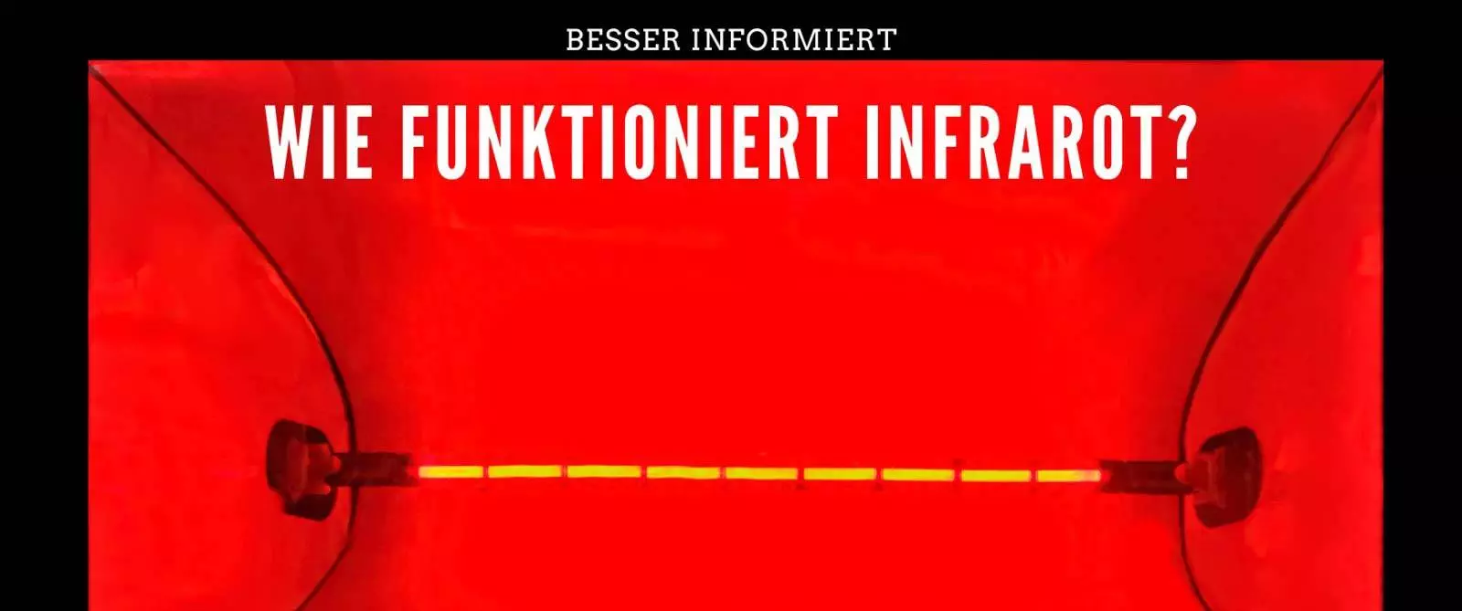 Wie arbeiten Infrarotstrahler?